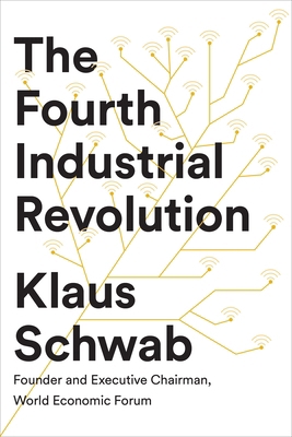 The Fourth Industrial Revolution 1524758868 Book Cover