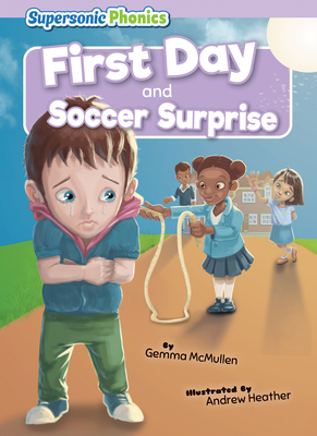 First Day & Soccer Surprise B0BZTJ9GF2 Book Cover