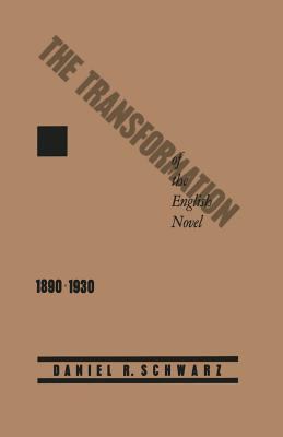 The Transformation of the English Novel, 1890-1930 1349097055 Book Cover