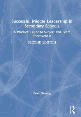 Successful Middle Leadership in Secondary Schoo... 1138479047 Book Cover