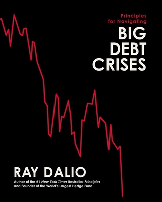 Principles for Navigating Big Debt Crises 1668009293 Book Cover