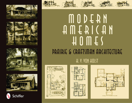 Modern American Homes: Prairie & Craftsman Arch... 0764330055 Book Cover