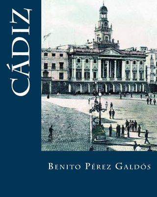 Cadiz (Spanish Edition) [Spanish] 1535151943 Book Cover