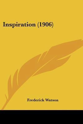 Inspiration (1906) 1436882532 Book Cover