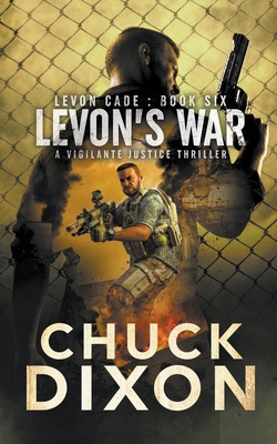 Levon's War: A Vigilante Justice Thriller 1685490417 Book Cover