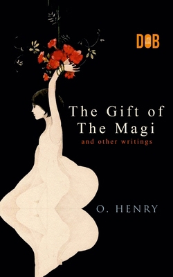 The Gift of the Magi and Other Short Stories 9395346469 Book Cover