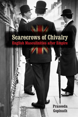 Scarecrows of Chivalry: English Masculinities A... 081393382X Book Cover