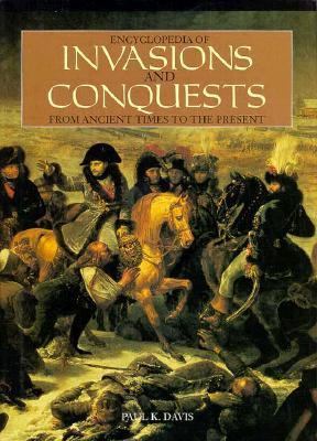 Encyclopedia of Invasions and Conquests: From A... 0874367824 Book Cover