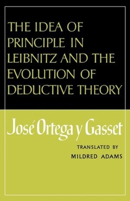 The Idea of Principle in Leibnitz and the Evolu... 0393332845 Book Cover