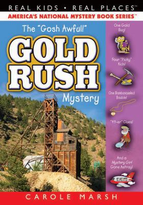 The "Gosh Awful!" Gold Rush Mystery 063507026X Book Cover