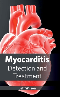 Myocarditis: Detection and Treatment 1632422832 Book Cover