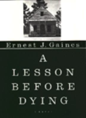 A Lesson Before Dying 0679414770 Book Cover