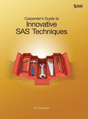 Carpenter's Guide to Innovative SAS Techniques 1642955078 Book Cover