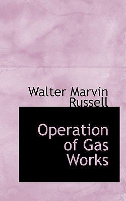 Operation of Gas Works 1117627012 Book Cover