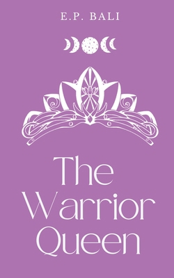 The Warrior Queen (Pastel Edition) 0645465070 Book Cover