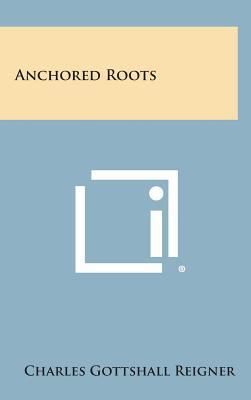 Anchored Roots 1258778009 Book Cover