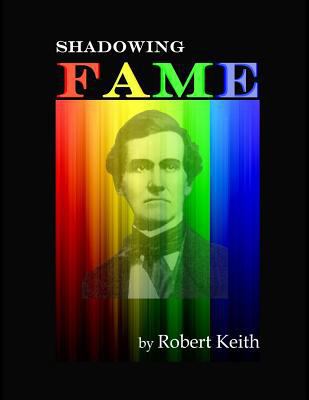 Shadowing Fame 1533216789 Book Cover