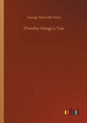 Thereby Hangs a Tale 3752324325 Book Cover