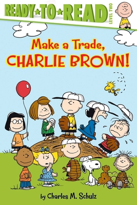 Make a Trade, Charlie Brown!: Ready-To-Read Lev... 1481456881 Book Cover