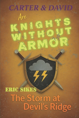 Knights Without Armor: The Storm at Devil's Ridge B0FQCKFTQS Book Cover