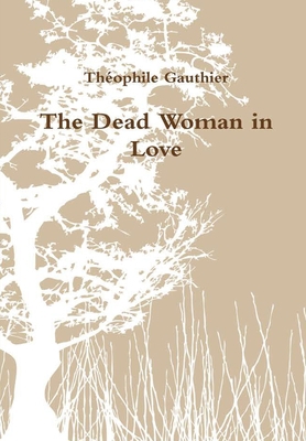 The Dead Woman in Love 0244241562 Book Cover