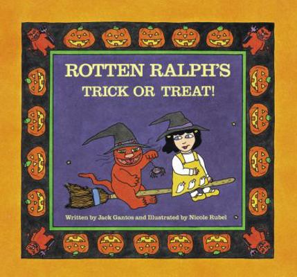 Rotten Ralph's Trick or Treat! 0833527428 Book Cover