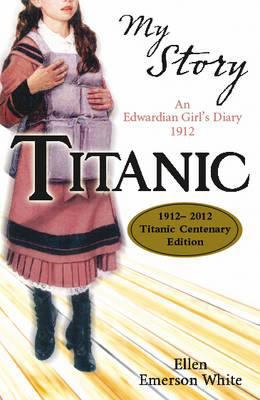 Titanic. Ellen Emerson White 1407131419 Book Cover