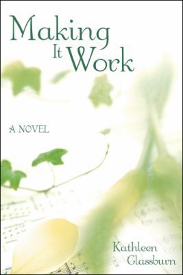 Making It Work 1480837709 Book Cover