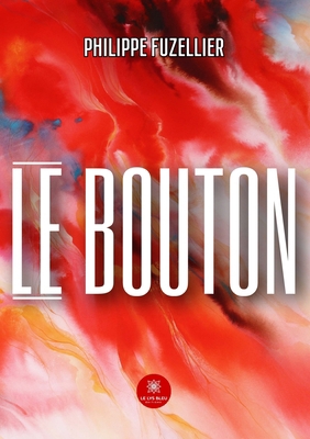 Le bouton [French] B0CZZYVKSV Book Cover