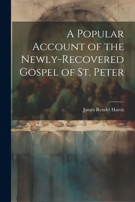 A Popular Account of the Newly-Recovered Gospel... 1021669156 Book Cover