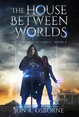 The House Between Worlds (The Milesian Accords) 1648552293 Book Cover