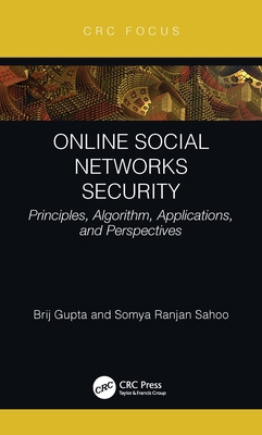 Online Social Networks Security: Principles, Al... 0367619792 Book Cover