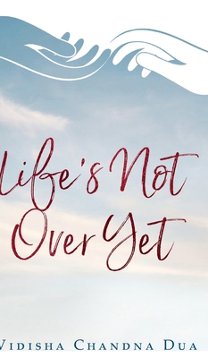 Life's Not Over Yet 1715453514 Book Cover