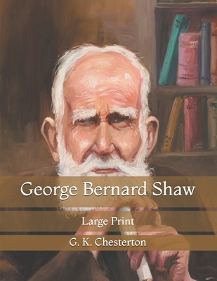 George Bernard Shaw: Large Print B0923XT9BC Book Cover