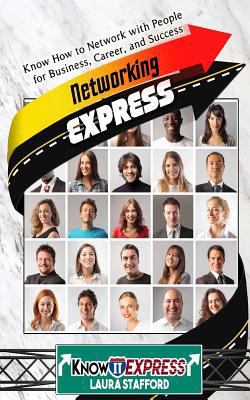 Networking Express: Know How to Network with Pe... 1534738630 Book Cover