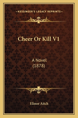 Cheer Or Kill V1: A Novel (1878) 1164602187 Book Cover