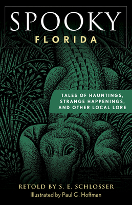 Spooky Florida: Tales of Hauntings, Strange Hap... 1493044850 Book Cover