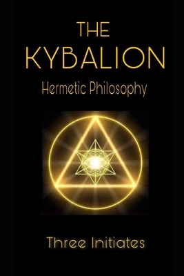 The Kybalion: Hermetic Philosophy B08Y3XFT47 Book Cover