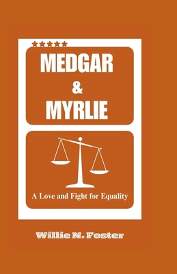 Medgar & Myrlie: A Love and Fight for Equality B0DB647Q3Q Book Cover