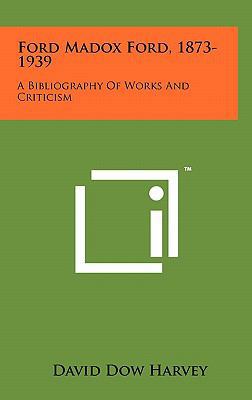 Ford Madox Ford, 1873-1939: A Bibliography Of W... 1258024373 Book Cover