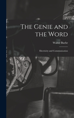 The Genie and the Word: Electricity and Communi... 1014290465 Book Cover