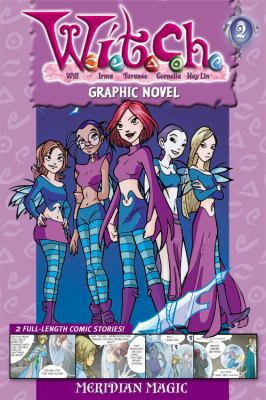 W.I.T.C.H. Graphic Novel: Meridian Magic - Book #2 0786809744 Book Cover