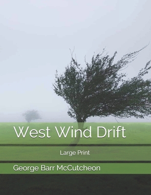 West Wind Drift: Large Print 1699821100 Book Cover