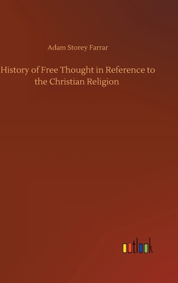 History of Free Thought in Reference to the Chr... 3752376805 Book Cover