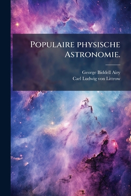 Populaire Physische Astronomie... [German] 1274263166 Book Cover