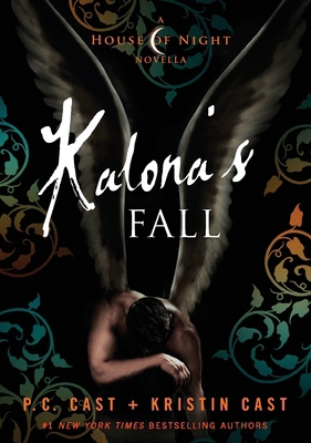 Kalona's Fall: A House of Night Novella 1250371686 Book Cover