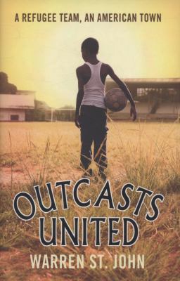 Outcasts United: A Refugee Soccer Team, an Amer... 0007264356 Book Cover