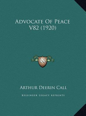 Advocate Of Peace V82 (1920) 1169783775 Book Cover
