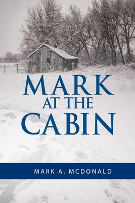 Mark At The Cabin B0D7M5YJNL Book Cover