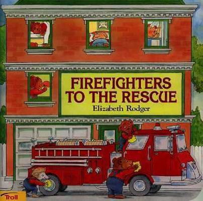 Firefighters to the Rescue 0816741980 Book Cover